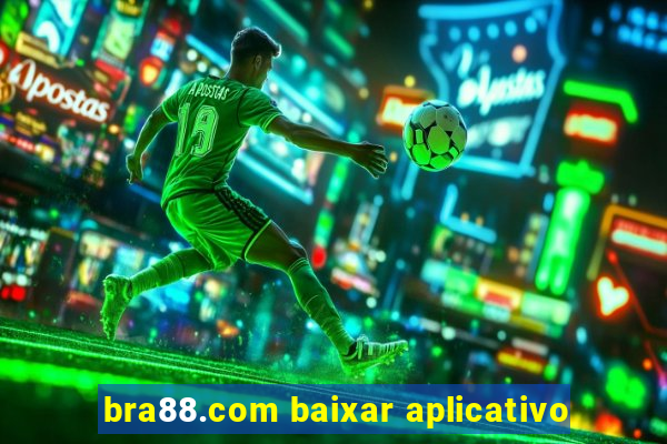 bra88.com baixar aplicativo